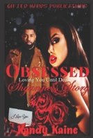 Obsessed: LOVING YOU UNTIL DEATH; Shyanne's Story 1700919598 Book Cover