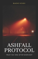 Ashfall Protocl B0GTM1QM4V Book Cover