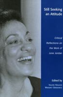 Still Seeking an Attitude: Critical Reflections on the Work of June Jordan 0739112805 Book Cover