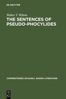 The Sentences of Pseudo-Phocylides (Commentaries on Early Jewish Literature) 3110182416 Book Cover