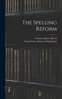 The Spelling Reform 1017841888 Book Cover