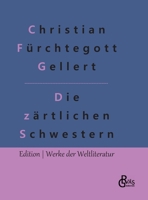 Die zärtlichen Schwestern 1482399490 Book Cover