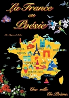 La France en Poésie: Une ville, Un poème. (French Edition) 2322502448 Book Cover