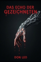 Das Echo der Gezeichneten (German Edition) B0FK1T4QHW Book Cover