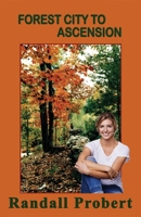 Forest City to Ascension B0BJH1W5Y7 Book Cover