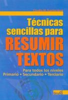 Tecnicas Sencillas Para Resumir Textos / Simple Techniques to Summerize Text (Spanish Edition) 9875203181 Book Cover