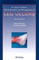 Color Guide to the Nursing Management of Leg Ulcers 0723420017 Book Cover