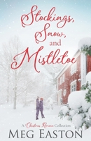 Stockings, Snow, and Mistletoe B08NXV9DG6 Book Cover