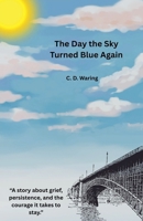 The Day the Sky Turned Blue Again B0GW9HFW65 Book Cover