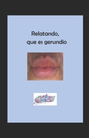 Relatando: que es gerundio B0BQXW8K9W Book Cover