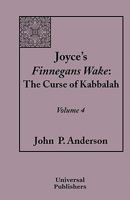 Joyce's Finnegans Wake: The Curse of Kabbalah Volume 4 1599428105 Book Cover