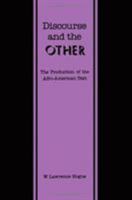 Discourse and the Other: The Production of the Afro-American Text 082230676X Book Cover