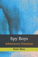 Spy Boys - Adventures Overseas B099BWRLTT Book Cover