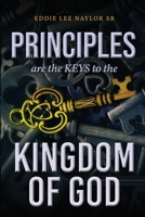 Principles Are The Keys To The Kingdom Of God 195976117X Book Cover