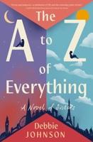 The A to Z of Everything: A Novel 1400354722 Book Cover