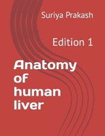 Anatomy of human liver: Edition 1 B0CKRRS1CZ Book Cover