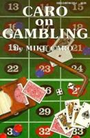 Caro on Gambling 0897460294 Book Cover