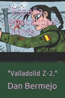 "España, Apocalipsis ?? Zombi.": "Valladolid Z-2." (Spanish Edition) 1697679404 Book Cover