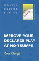 Improve Your Declarer Play at No-Trumps 0297858351 Book Cover