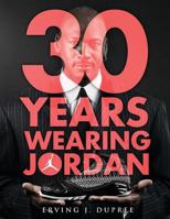 30 Years Wearing Jordan 0986066141 Book Cover