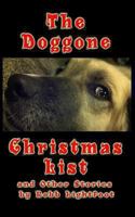 The Doggone Christmas List: Library Edition 1482762579 Book Cover