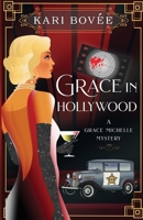 Grace in Hollywood: A 1920s Grace Michelle Mystery 1947905147 Book Cover