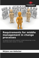 Requirements for middle management in change processes 6630093224 Book Cover