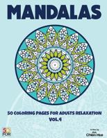 Mandalas 50 Coloring Pages For Adults Relaxation VOL.4 1545176809 Book Cover