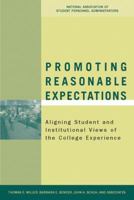 Promoting Reasonable Expectations: Aligning Student and Institutional Views of the College Experience 0787976245 Book Cover