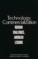 Technology Commercialization: Russian Challenges, American Lessons 0309061946 Book Cover