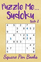 Puzzle Me... Sudoku : Book 2 1925779246 Book Cover