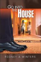 Go Into The House 1934466158 Book Cover