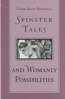 Spinster Tales and Womanly Possibilities 0791452069 Book Cover