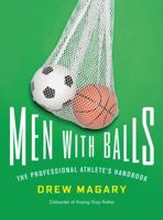 Men with Balls: The Professional Athlete's Handbook 0316023078 Book Cover