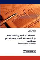 Probability and stochastic processes used in assessing options 3838348834 Book Cover