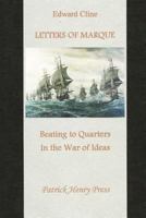 Letters of Marque: Beating to Quarters 149374903X Book Cover