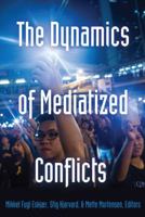 The Dynamics of Mediatized Conflicts 143312808X Book Cover