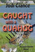 Caught with a Quahog 150108190X Book Cover