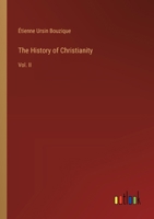 The History of Christianity: Vol. II 3385387388 Book Cover