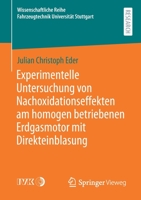 Experimentelle Untersuchung von Nachoxidationseffekten am homogen betriebenen Erdgasmotor mit Direkteinblasung (Wissenschaftliche Reihe Fahrzeugtechnik Universität Stuttgart) 3658337109 Book Cover