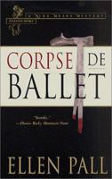 Corpse de Ballet: A Nine Muses Mystery: Terpsichore (A Nine Muses Mystery) 0312280335 Book Cover