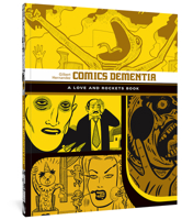 Comics Dementia: A Love and Rockets Book 1606999079 Book Cover