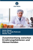 Zusammenhang zwischen Ernährungsfaktoren und Hämorrhoiden (German Edition) 6207900898 Book Cover