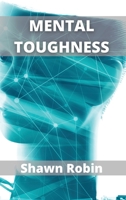 Mental Toughness: Develop your Spartan Willpower 1802102167 Book Cover