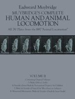 Muybridge's Complete Human and Animal Locomotion : All 781 Plates from the 1887 Animal Locomotion: New Volume 2 (Reprint of original volumes 5-8) 0486237931 Book Cover