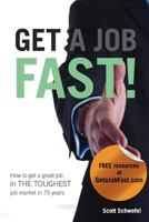 Get a Job Fast 0578076810 Book Cover