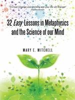 32 Easy Lessons in Metaphysics and the Science of our Mind 1452519099 Book Cover