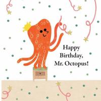 Happy Birthday, Mr. Octopus! 0716653362 Book Cover