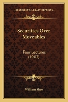 Securities Over Moveables: Four Lectures 1166953408 Book Cover