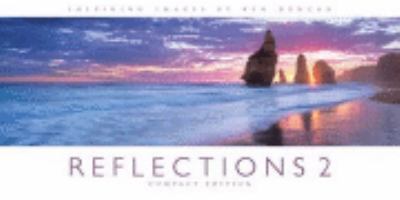 Reflections 2 Compact Edition: Inspiring Images by Ken Duncan 0977573052 Book Cover